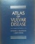 Atlas of Vulvar Disease Edward J, Wilkinson, I Keith Stone 1995г.