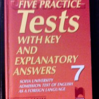 Five practice Tests with key and explanatory answers, снимка 1 - Чуждоезиково обучение, речници - 43527226