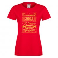 Дамска Тениска September  2002 20 YEARS BEING AWESOME Подарък,Ианенада,Празмик , снимка 5 - Тениски - 37083344