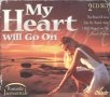 My Heart will Go On-Romantic Instumentals-2cd, снимка 1 - CD дискове - 35467849