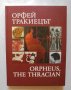 Книга Орфей тракиецът / Orpheus, the Thracian - Валерия Фол 2008 г.