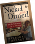 Nickel and Dimed: On (Not) Getting By in America -Barbara Ehrenreich