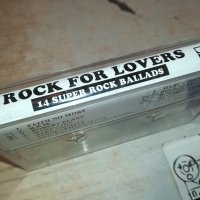 ROCK FOR LOVERS-КАСЕТА 3011231526, снимка 4 - Аудио касети - 43213381