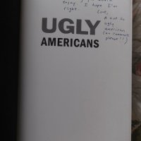 Ugly Americans, снимка 5 - Специализирана литература - 35424814