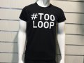Нова мъжка забавна черна тениска с трансферен печат #TOOLOOP, снимка 7
