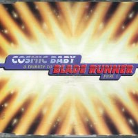 Cosmic Baby - blade Runner, снимка 1 - CD дискове - 34750085