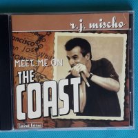 R.J. Mischo – 2002 - Meet Me On The Coast(Texas Blues,Electric Blues), снимка 1 - CD дискове - 43592188