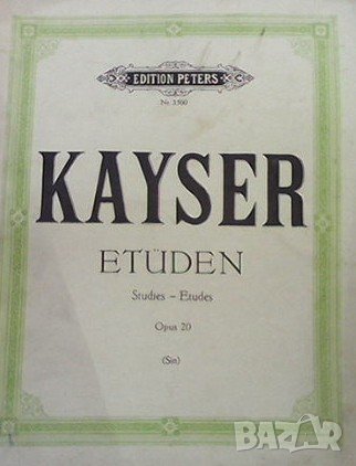 36 Etüden für die Violine. Opus 20 H. E. Kayser, снимка 1