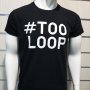 Нова мъжка забавна черна тениска с трансферен печат #TOOLOOP, снимка 9
