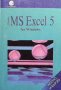 MS Excel 5 for Windows. Лесно и бързо, снимка 1 - Специализирана литература - 43872210
