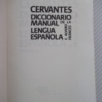 Книга"CERVANTES DICCIONARIO MANUAL...-TOMO II-F.ALVERO"-934с, снимка 2 - Чуждоезиково обучение, речници - 40683050