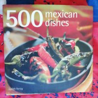 500 мексикански ястия - Джудит Фертиг   , снимка 1 - Други - 28748476