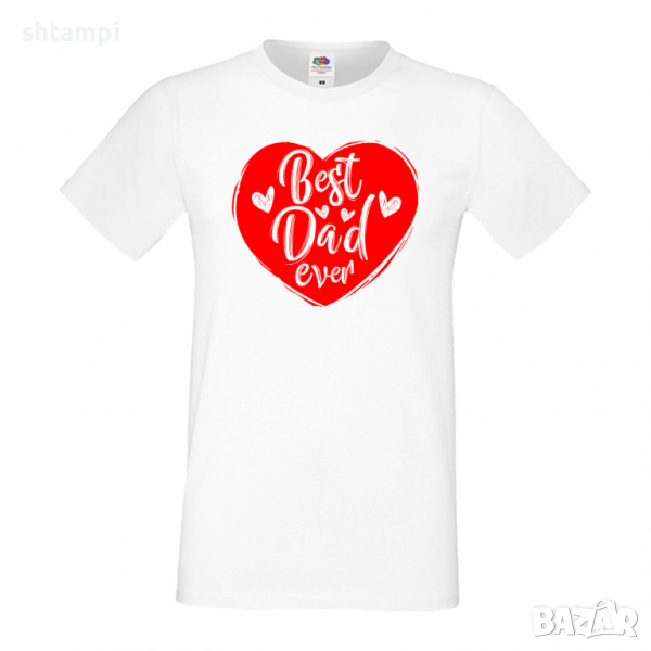 Мъжка тениска Best Dad Ever Heart Баща, Дядо,Празник,Татко,Изненада,Повод,Рожден ден, Имен Ден,, снимка 1