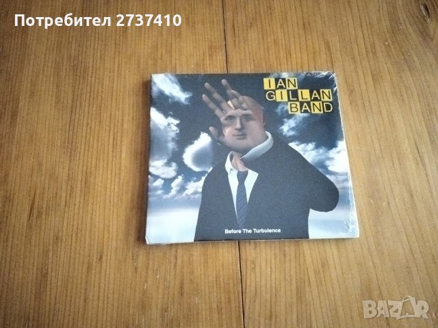 IAN GILLAN BAND - BEFORE THE TURBULENCE 12лв оригинален диск, снимка 1 - CD дискове - 43411999