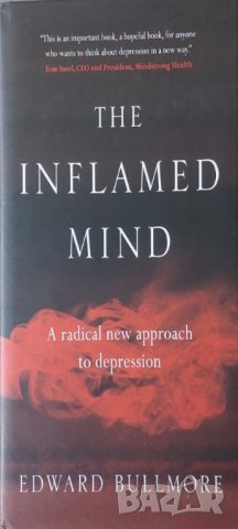The Inflamed Mind: A radical new approach to depression (Edward Bullmore), снимка 1 - Други - 42983985
