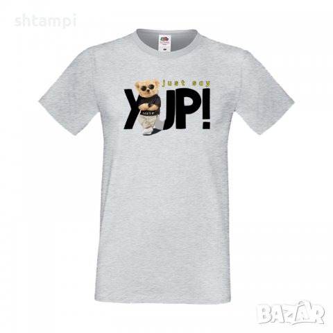 Мъжка тениска bear Just say YUP,тениска с Мече,Меченце,Животно, Играчка,Изненада,Подарък,Повод,, снимка 9 - Тениски - 37291723