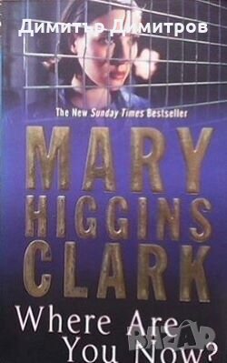 Where are you now? Mary Higgins Clark