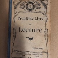 TROISIEME LIVRE DE LECTURE -1922, снимка 1 - Други - 34650590