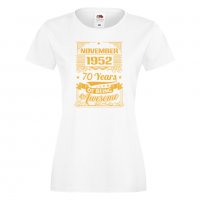 Дамска Тениска November 1952 70 YEARS BEING AWESOME Подарък,Ианенада,Празмик , снимка 4 - Тениски - 37086156