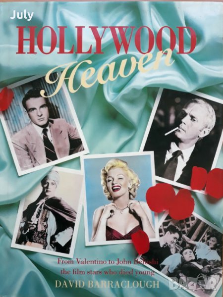 Hollywood heaven. From Valentino to John Belushi, the film stars who died young, 1991, снимка 1