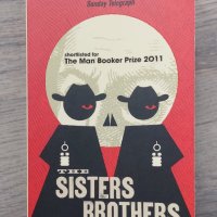 The Sisters Brothers (Братята Систърс) книга, снимка 1 - Художествена литература - 38437339