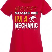 Дамска тениска You Don't Scare Me I'm A Mechanic 1,Halloween,Хелоуин,Празник,Забавление,Изненада,Оби, снимка 3 - Тениски - 38144391