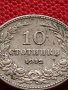 МОНЕТА 10 стотинки 1912г. ЦАРСТВО БЪЛГАРИЯ СТАРА РЯДКА НАД СТОГОДИШНА ЗА КОЛЕКЦИЯ 36232, снимка 6