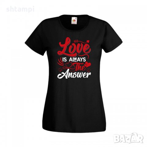 Дамска тениска Свети Валентин Love Is Always The Answer, снимка 4 - Тениски - 35648162