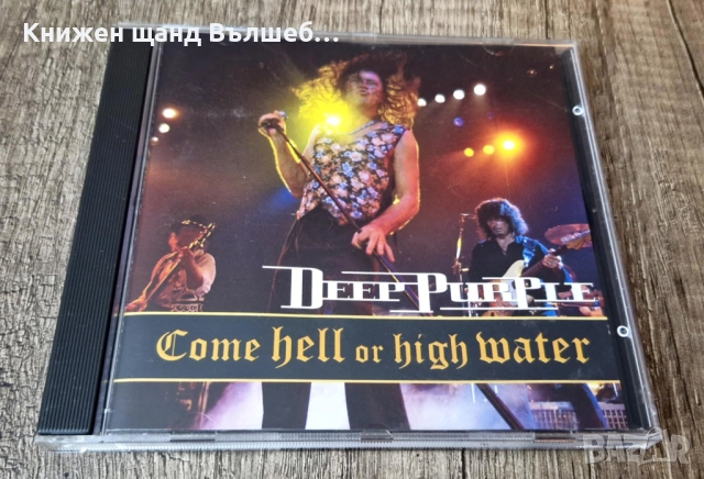 Компакт Дискове - Рок Метъл: Deep Purple - Come Hell Or High Water - Live