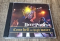 Компакт Дискове - Рок Метъл: Deep Purple - Come Hell Or High Water - Live, снимка 1
