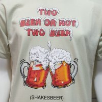 Нова мъжка тениска с трансферен печат Two Beer or not Two Beer, бири, алкохол, снимка 6 - Тениски - 28263527