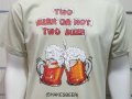 Нова мъжка тениска с трансферен печат Two Beer or not Two Beer, бири, алкохол, снимка 6