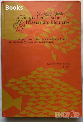 Wolfgang Mieder - Die großen Fische fressen die kleinen