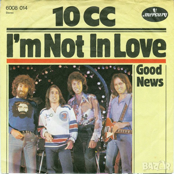 Грамофонни плочи 10CC – I'm Not In Love 7" сингъл, снимка 1