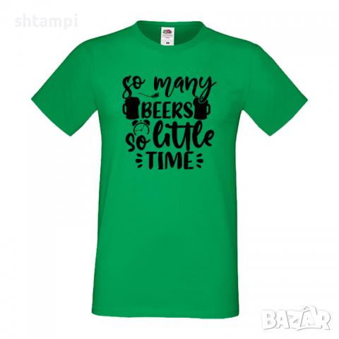 Мъжка тениска So Many Beers So Little Time,Бира,Бирфест,Beerfest,Подарък,Изненада,Рожден Ден, снимка 6 - Тениски - 36387510