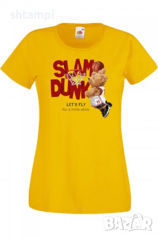 Дамска тениска  Let's Fly for a little while SLAM DUNK,Мече,Меченце,Животно,Играчка,Изненада,Подарък, снимка 10 - Тениски - 37293648