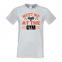 Мъжка Фитнес тениска Meet Me At The Gym Gym,спорт,Щанги,Тренировки,Спортуване,, снимка 2