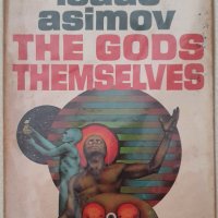 Isaac Asimov - The Gods Themselves 1973, снимка 1 - Художествена литература - 37460386