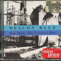 Deacon Blue-Our Town-The Greatest Hits, снимка 1 - CD дискове - 36967177