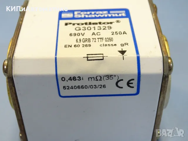 предпазител Ferraz Shawmut Protistor G301329 6.9 GRB72TTF0250 Fuses 250A 690VAC, снимка 5 - Резервни части за машини - 47677181