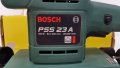 Виброшлайф Bosch PSS 23A, снимка 6
