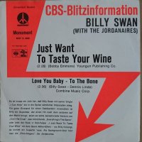 Грамофонни плочи Billy Swan With The Jordanaires – Just Want To Taste Your Wine 7" сингъл, снимка 1 - Грамофонни плочи - 43597706