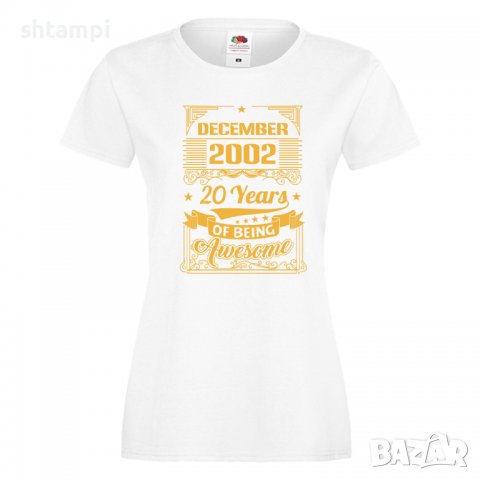 Дамска Тениска DECEMBER 2002 20 YEARS BEING AWESOME Подарък,Ианенада,Празмик , снимка 5 - Тениски - 37082837