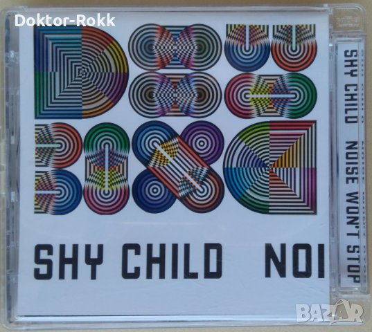 Shy Child – Noise Won't Stop (2007, CD)