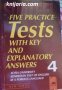 Five Real Tests with Key and Explanatory Answers Book 4, снимка 1 - Чуждоезиково обучение, речници - 38271469