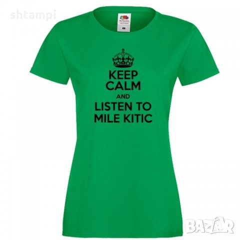 Дамска тениска Keep Calm and Listen to Mile Kitic, снимка 3 - Тениски - 33159346