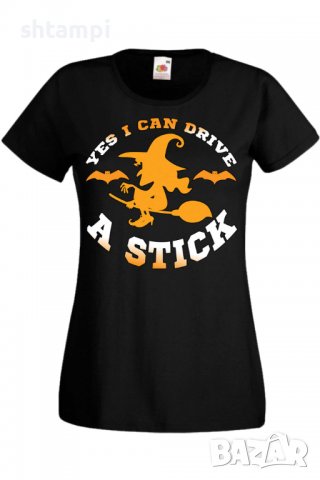Дамска тениска Yes I Can Drive A Stick,Halloween,Хелоуин,Празник,Забавление,Изненада,Обичаи,, снимка 1 - Тениски - 38144318