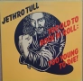 Jethro Tull ‎– Too Old To Rock 'N' Roll: Too Young To Die! Издание 🇬🇧 UK 1976г-Първа преса Плочата, снимка 1