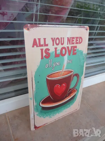 Метална табела Всеки се нуждае от любов и обича кафе кафенце декорация кафене, снимка 2 - Декорация за дома - 50380830
