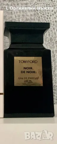 Tom Ford Noir de Noir EDP100ml  Оригинал , снимка 3 - Унисекс парфюми - 47473083